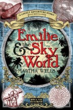Emilie and the Sky World by Martha Wells