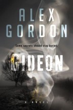 Cover for Gideon by Alex Gordon. The background is a grey, bleak landscape with a leafless tree in silhouette, smoke in the foreground forming a vaguely humanoid shape.