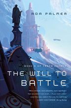 Cover of The Will to Battle by Ada Palmer.