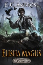 Cover for Elisha Magus by E.C. Ambrose. A dark and brooding cover. A man is laid out on the table, by all appearances dead. Elisha, a white man with curly black hair, stands over him with a look of concentration and concern. He holds out his left hand to the man's face, producing blue light, while his right hand is held upward, producing black crows.