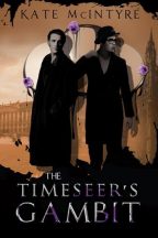 Cover for Kate McIntyre's The Timeseer's Gambit.