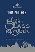 Cover for Tom Pollock's The Glass Republic.