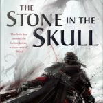 Starred Review: The Stone in The Skull by Elizabeth Bear