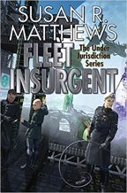 Cover of Fleet Insurgent by Susan R. Matthews.