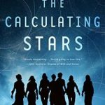 Starred Review: The Calculating Stars: A Lady Astronaut Novel by Mary Robinette Kowal