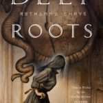 Review: Deep Roots by Ruthanna Emrys