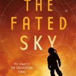 Starred Review: The Fated Sky by Mary Robinette Kowal