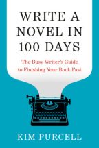 Review: WRITE A NOVEL IN 100 DAYS by Kim Purcell