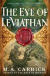 THE EYE OF LEVIATHAN by M. A. Carrick