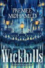 WICKHILLS by Premee Mohamed 