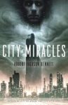 Review: City of Miracles by Robert Bennett Jackson