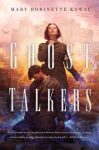 Review: Ghost Talkers by Mary Robinette Kowal
