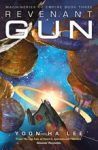 Review: Revenant Gun by Yoon Ha Lee