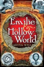 Emilie and the Hollow World by Martha Wells